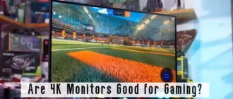 Are 4K Monitors Good for Gaming?