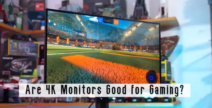Are 4K Monitors Good for Gaming?