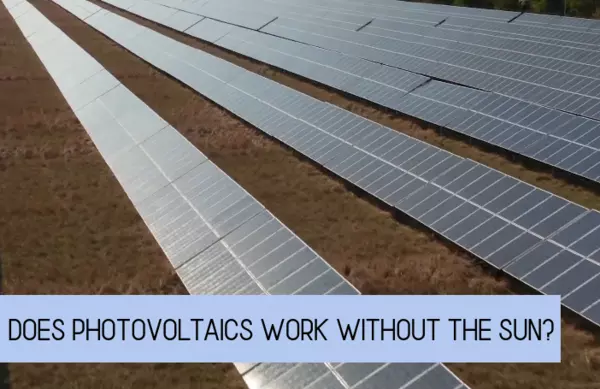 Does photovoltaics work without the sun?