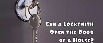 Can a Locksmith Open the Door of a House?