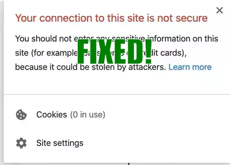 "Your Connection to This Site is Not Secure" Alert: How to Fix It?