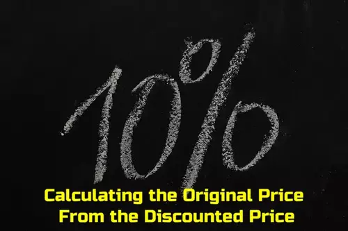Calculating the Original Price From the Discounted Price