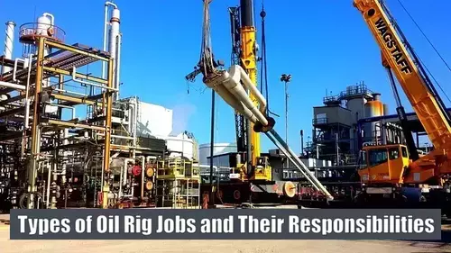 Types of Workers and Their Duties on an Oil Rig