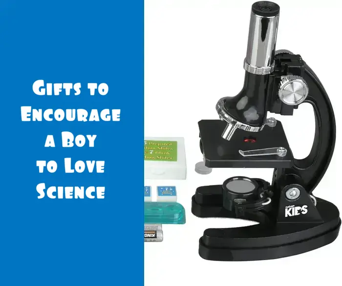 Gifts to Encourage Boy to Love Science