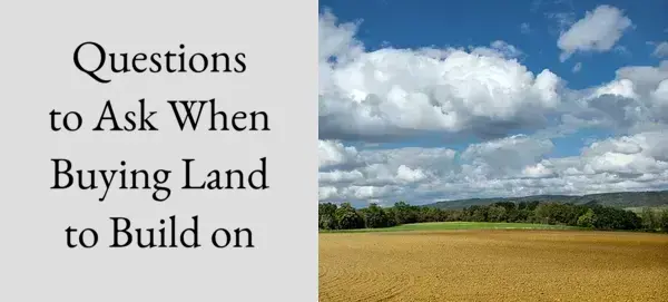 Questions to Ask When Buying Land to Build on