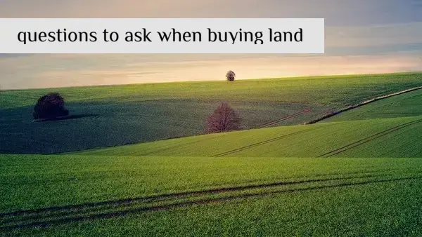questions to ask when buying land