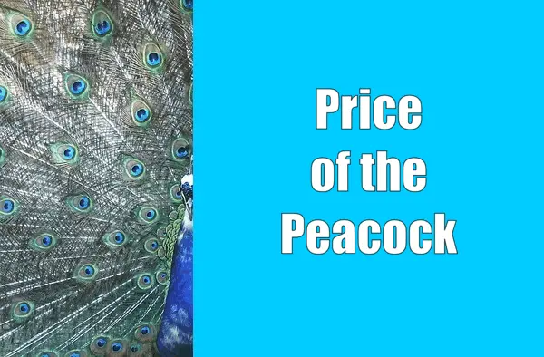 The Price of the Peacock