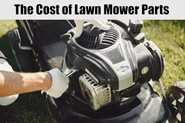 The Cost of Lawn Mower Parts