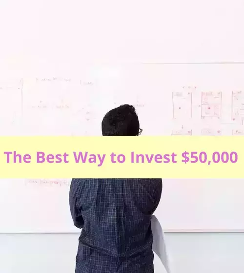 The Best Way to Invest $50k