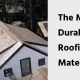 The Most Durable Roofing Material