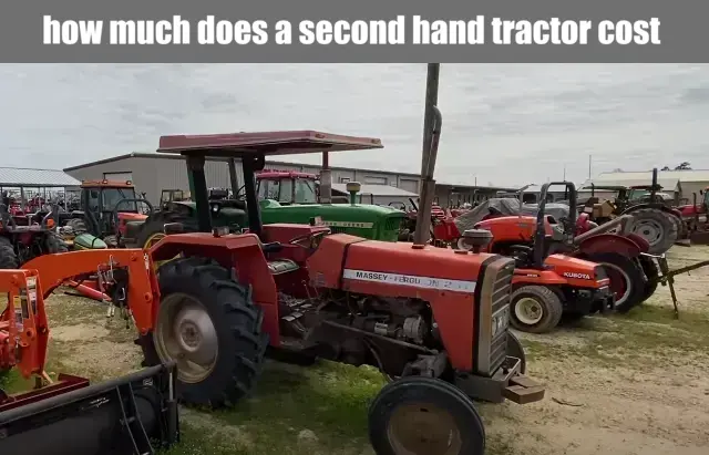 How Much Does a Second Hand Tractor for Farming Cost in the USA?